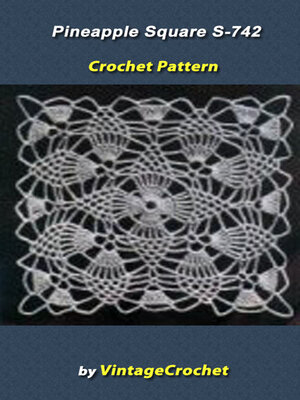 cover image of Pineapple Square S-742 Vintage Crochet Pattern